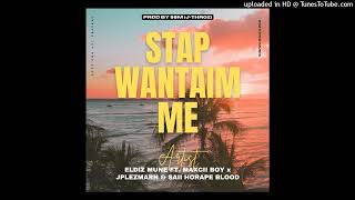 Stap Wantem Me 2024 Eldiz Mune Ft Maxcii Boii × JPlezmarn amp Saii Horape Blood Prod by SSM JThr [upl. by Ellehsat]