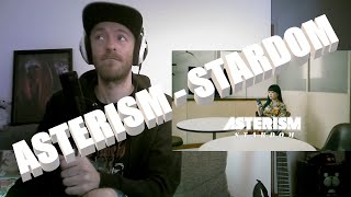 The NEW Asterism ASTERISM  STARDOM First time REACTION [upl. by Sirret]