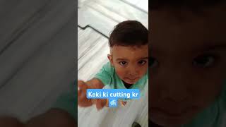 Koki ki cutting kr di cutebaby koki KokiLathaR [upl. by Herrmann]