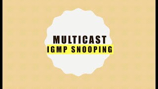 Multicast IGMP Snooping [upl. by Shields349]