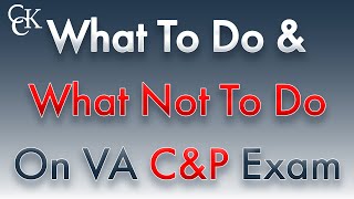 The Dos and Donts of VA CampP Exams [upl. by Xuaeb]