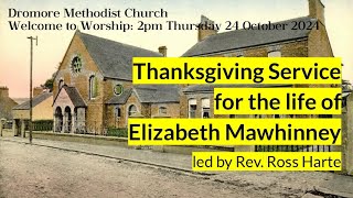 Service of Thanksgiving for the life of Elizabeth Mawhinney [upl. by Ikir]