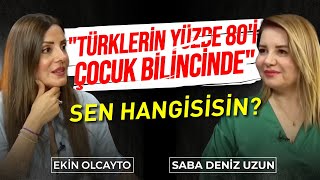 Türklerin Yüzde 80i Çocuk Bilincinde Sen Hangisisin  Ekin Olcayto  Saba Deniz Uzun [upl. by Eniarol]