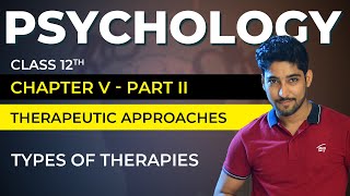 Class 12 Psychology Chapter 5 Part 0206  Therapeutic Approaches  How to deal Vishal Pandey [upl. by Nalyr]