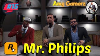 GTA 5  MISSION 15  Mr PHILIPS   GTA 5 GAMEPLAY 15 [upl. by Aniryt749]