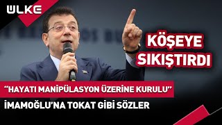 İmamoğluna Canlı Yayında Tokat Gibi Sözler quotHayatı Manipülasyon Üzerine Kuruluquot [upl. by Silin692]