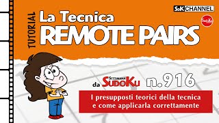 TUTORIAL – Tecnica REMOTE PAIRS Sudoku n20 di Settimana Sudoku 916 [upl. by Norat]