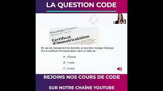 LA QUESTION CODE  LE CERTIFICAT DIMMATRICULATION [upl. by Negaet]