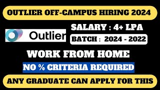 OUTLIER OFFCAMPUS HIRING DRIVE 2024  ANY GRADUATE CAN APPLY  NO  CRITERIA  WORK FROM HOME [upl. by Ahsito399]