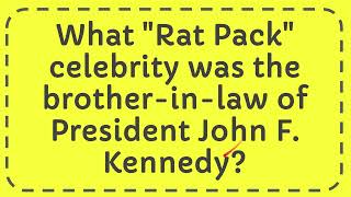 What quotRat Packquot celebrity was the brotherinlaw of President John F Kennedy [upl. by Neitsirhc658]