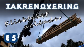 Takrenovering  E5  Klicktaket anländer [upl. by Vladimir]