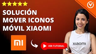 📱 Por qué tu Celular Xiaomi NO te DEJA MOVER EDITAR o MODIFICAR los ÍCONOS de la Pantalla 📱 [upl. by Nuhsyar162]