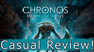 Chronos Before The Ashes Casual Review [upl. by Oinigih]