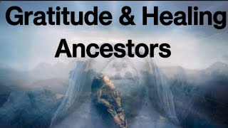 Ancestral Healing Guided Meditation for Peace Within Sending Gratitude to Your Ancestors [upl. by Lrak]