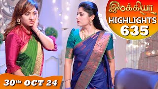 Ilakkiya Serial  EP 635 Highlights  30th Oct 2024  Shambhavy  Nandan  Sushma Nair [upl. by Etolas600]