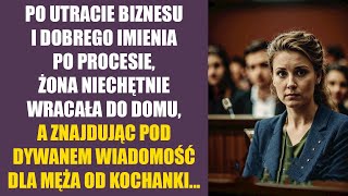 Po utracie biznesu i dobrego imienia po procesie niechętnie wracała do domu A znajdując pod dywanem [upl. by Greerson]