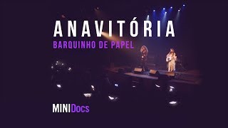 Anavitória  Barquinho de Papel  MINIDocs® • Ao Vivo em São Paulo [upl. by Skeie]