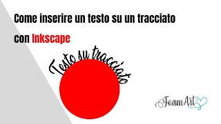 Come inserire un testo su un tracciato con inkscape  How to Put Text on Path Inkscape tutorial [upl. by Godric]