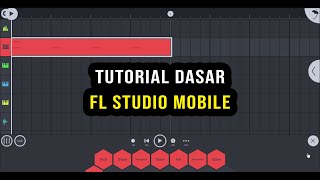 Tutorial Dasar FL STUDIO MOBILE Untuk Pemula [upl. by Ehtiaf]