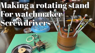 Making a rotating stand for a watchmaker screwdriver set [upl. by Gilead]