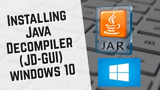 Install JDGUI Windows 10  Java Decompiler [upl. by Snowman207]