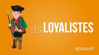 Les loyalistes  Histoire  Alloprof [upl. by Amelia]