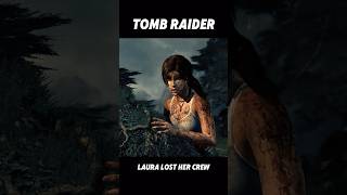 TOMB RAIDER Laura Lost Her Crew [upl. by Eniamor]