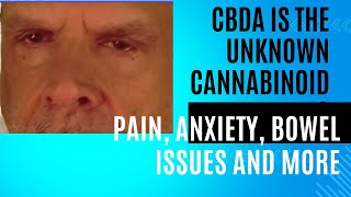 CBDA is the unknown cannabinoid that is a breakthrough for pain bowel issues and more [upl. by Nottage]