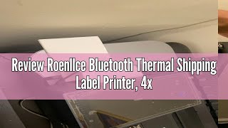 Review Roenllce Bluetooth Thermal Shipping Label Printer 4x6 Label Printer for Small Business for S [upl. by Yclehc342]