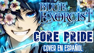 BLUE EXORCIST OP1 CORE PRIDE cover en español  VOCAL amp DRUM COVER [upl. by Akkinahs]