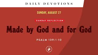 Made by God and for God – Daily Devotional [upl. by Vaas]