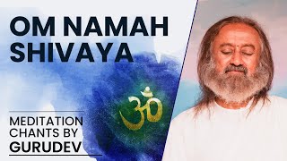 Powerful Om Namah Shivaya Chanting Meditation  Gurudev [upl. by Ahseiym]