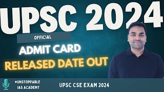 OFFICIAL UPSC CSE 2024 ADMIT CARD RELEASED DATE OUT  UPSC CSE PRELIMS ADMIT CARD 2024 [upl. by Mackenie]