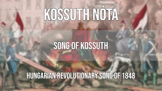 quotKossuth nótaquot  quotSong of Kossuthquot  Hungarian Revolutionary Song English Lyrics [upl. by Curr]