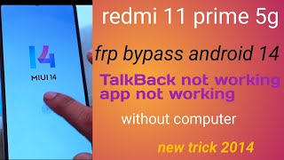 redmi 11 prime 5g frp bypass android 14 without pc mi frp bypass 2024 100 done job [upl. by Mellisent]