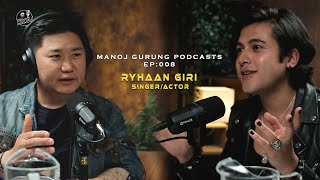 EP008 Ryhaan Giri II Singer and Actor II Podcast With Manoj Gurung [upl. by Stephani]