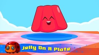 Jelly On A Plate  Nursery Rhymes For Kids  Jellybug [upl. by Redvers]