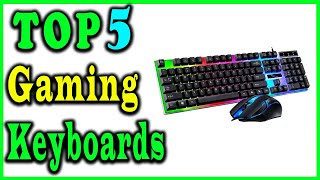 5 Best Gaming Keyboards Review 224 [upl. by Otnicaj]