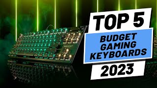 Top 5 BEST Budget Gaming Keyboards of 2023 [upl. by Lyram]