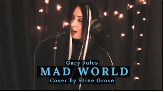 Gary Jules  Mad World Cover by Stine Grove [upl. by Ainocal]