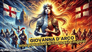 Giovanna d’Arco Analisi dai Suoi Contemporanei Francesi e inglesi e Come Viene Interpretata Oggi [upl. by Tamas]