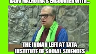 Rajiv Malhotras Encounter With The Indian Left at Tata Institute of Social Sciences [upl. by Adyaj]