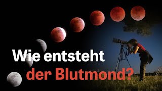 Mondfinsternis Wie entsteht ein Blutmond [upl. by Rosana]