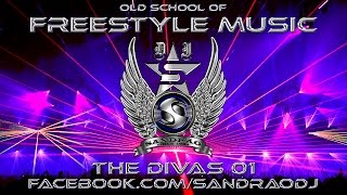 Freestyle Music 80S  The Divas 01 Mix By Sandrão DJ [upl. by Sidon]