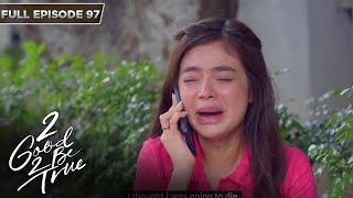 ENG SUBS Full Episode 97  2 Good 2 Be True  Kathryn Bernardo Daniel Padilla [upl. by Blaze]