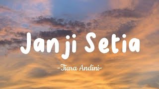 Tiara Andini  Janji Setia  Lirik Lagu [upl. by Llekcm969]