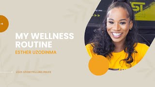 My Wellness Routine  Esther Uzodinma  Anzisha Prize Fellowship [upl. by Lesli874]