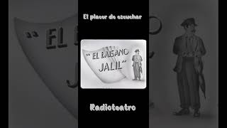 El Baisano Jalil Short radioteatro [upl. by Lowndes258]