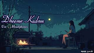 Dheeme Kadam lofi  Remix lofi music lofi music song [upl. by Ulita]