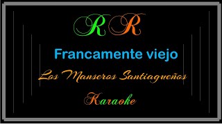 Francamente viejo KaraokeLos Manseros Santiagueños [upl. by Ecirtel497]